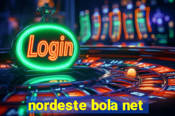 nordeste bola net